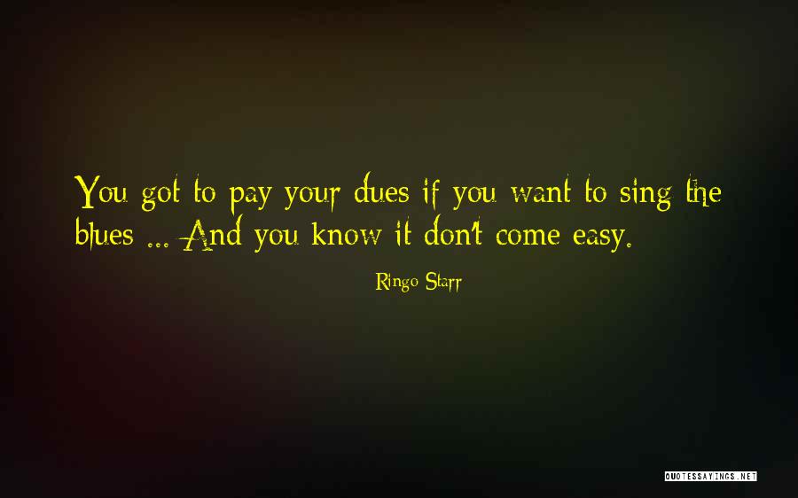 Dues Quotes By Ringo Starr Dues Quotes By Ringo Starr
