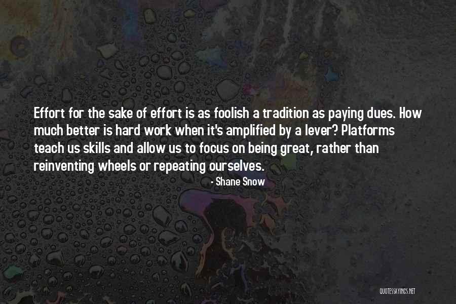 Dues Quotes By Shane Snow Dues Quotes By Shane Snow