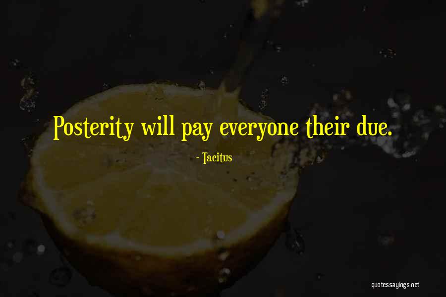 Dues Quotes By Tacitus