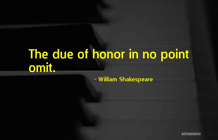 Dues Quotes By William Shakespeare Dues Quotes By William Shakespeare