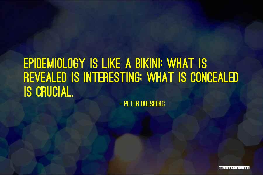Duesberg Quotes By Peter Duesberg Duesberg Quotes By Peter Duesberg