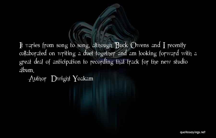 Duet Song Quotes By Dwight Yoakam