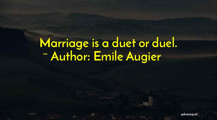 Duets Quotes By Emile Augier