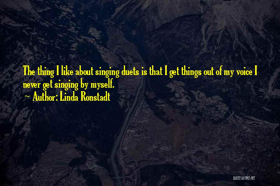 Duets Quotes By Linda Ronstadt