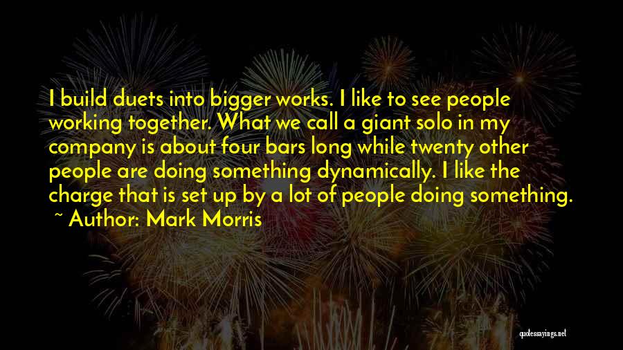 Duets Quotes By Mark Morris