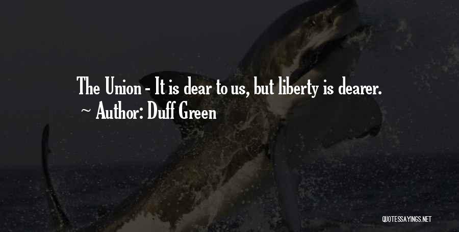 Duff Green Quotes 1641108