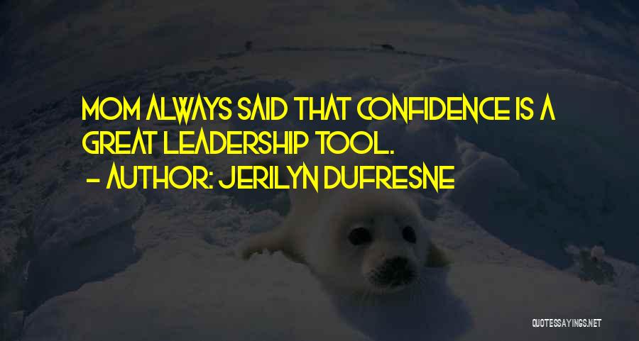 Dufresne Quotes By Jerilyn Dufresne