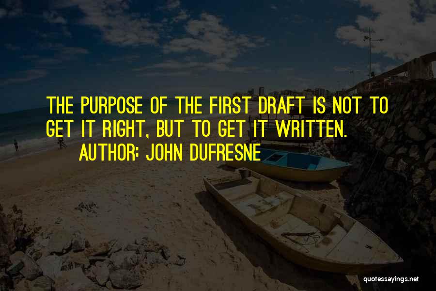 Dufresne Quotes By John Dufresne