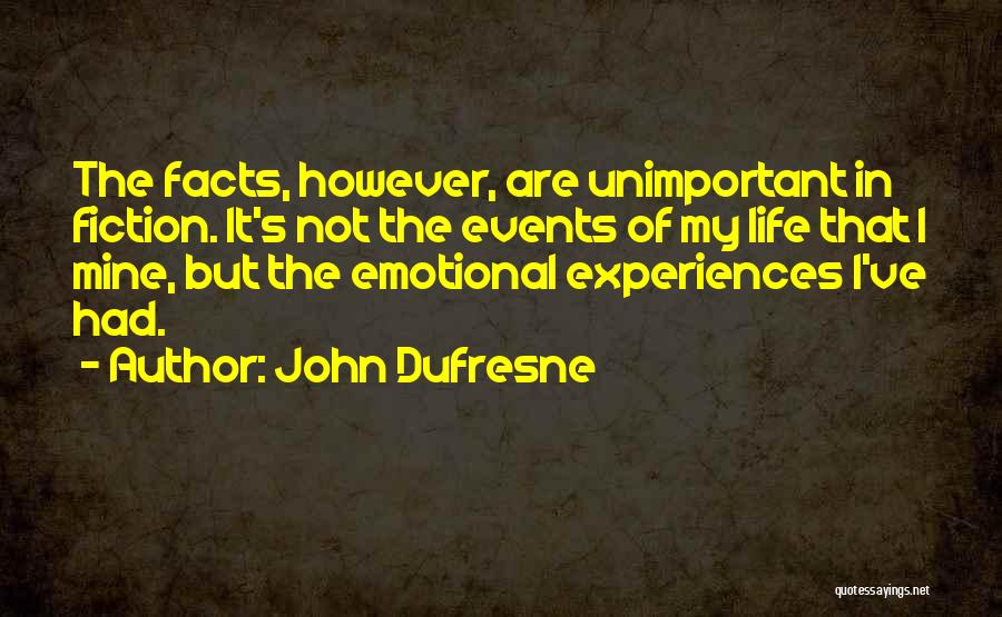 Dufresne Quotes By John Dufresne