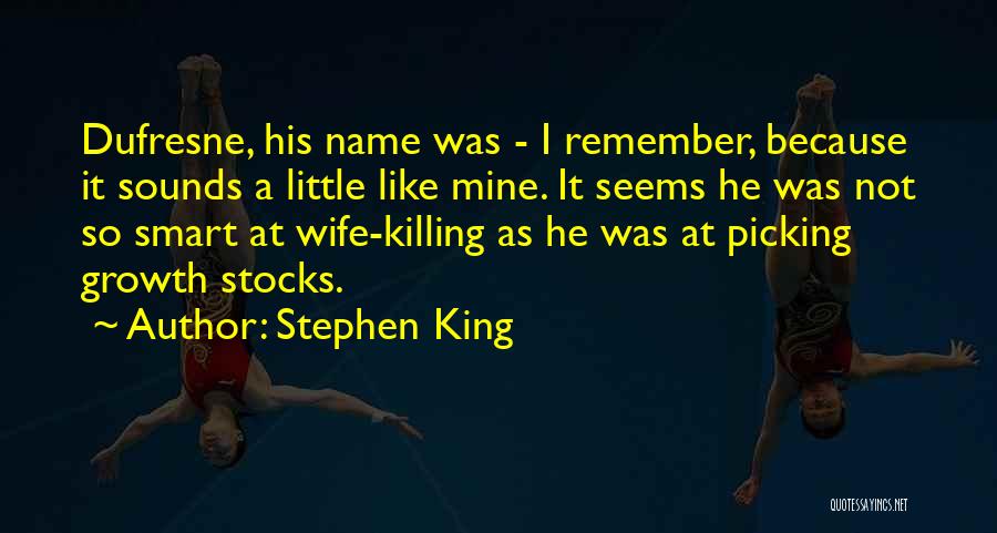 Dufresne Quotes By Stephen King