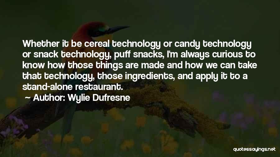 Dufresne Quotes By Wylie Dufresne