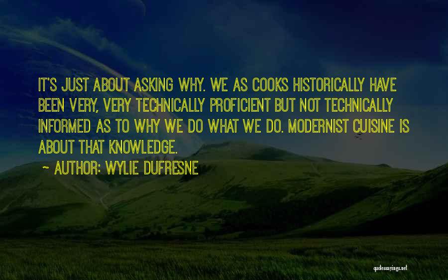 Dufresne Quotes By Wylie Dufresne