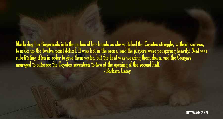 Dug Quotes By Barbara Casey Dug Quotes By Barbara Casey