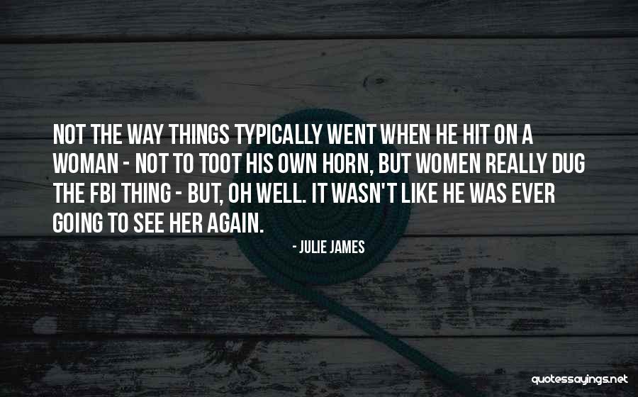 Dug Quotes By Julie James Dug Quotes By Julie James
