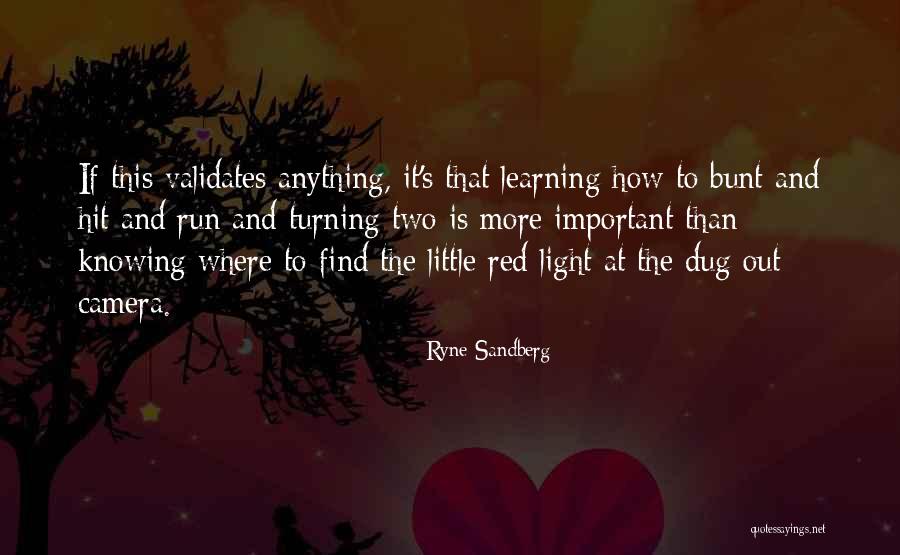 Dug Quotes By Ryne Sandberg Dug Quotes By Ryne Sandberg