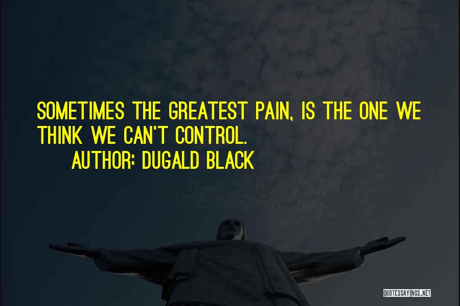 Dugald Black Quotes 890761