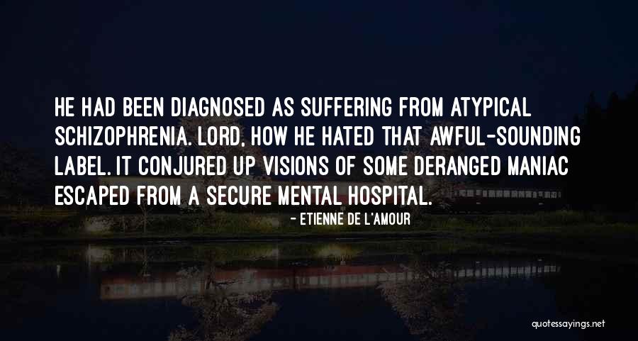 Dugesiidae Quotes By Etienne De L'Amour Dugesiidae Quotes By Etienne De L'Amour