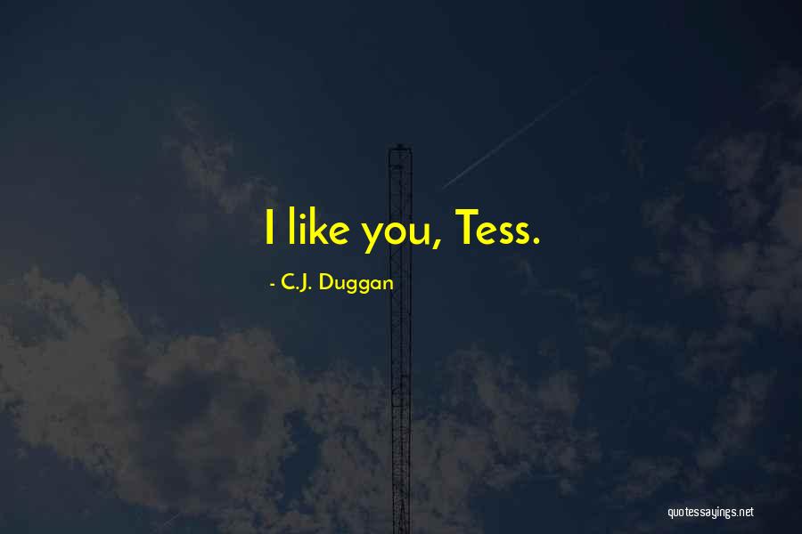 Duggan Quotes By C.J. Duggan Duggan Quotes By C.J. Duggan
