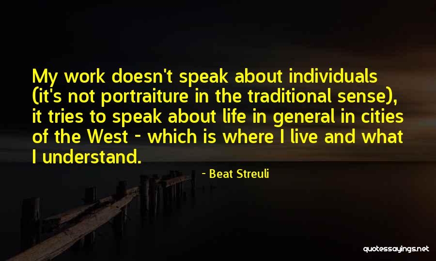Dughi Hewitt Quotes By Beat Streuli Dughi Hewitt Quotes By Beat Streuli