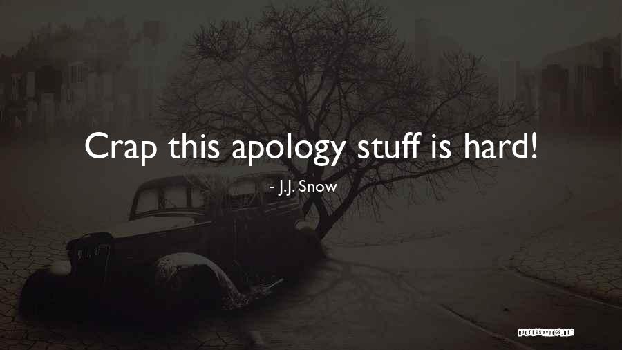 Duglasis Quotes By J.J. Snow