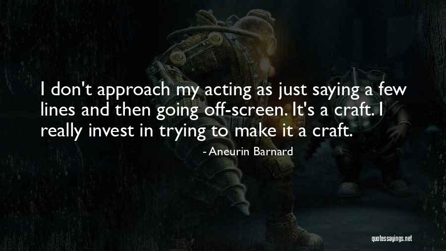 Dugmad Na Quotes By Aneurin Barnard Dugmad Na Quotes By Aneurin Barnard