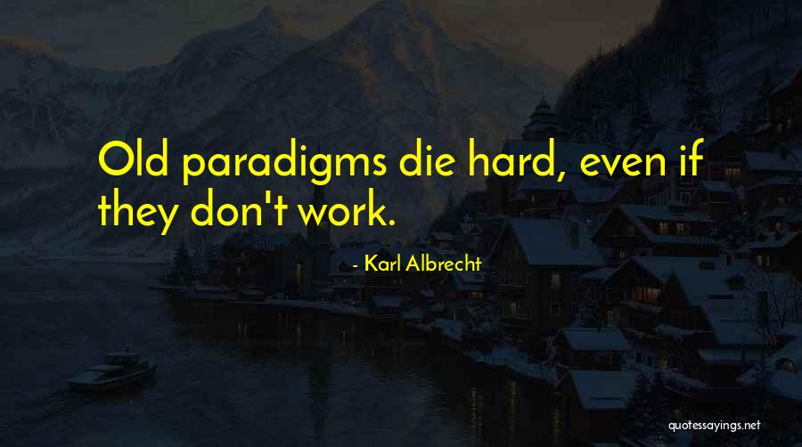 Dugmad Slike Quotes By Karl Albrecht Dugmad Slike Quotes By Karl Albrecht