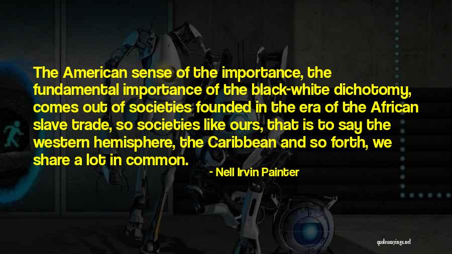 Dugnelt Quotes By Nell Irvin Painter Dugnelt Quotes By Nell Irvin Painter