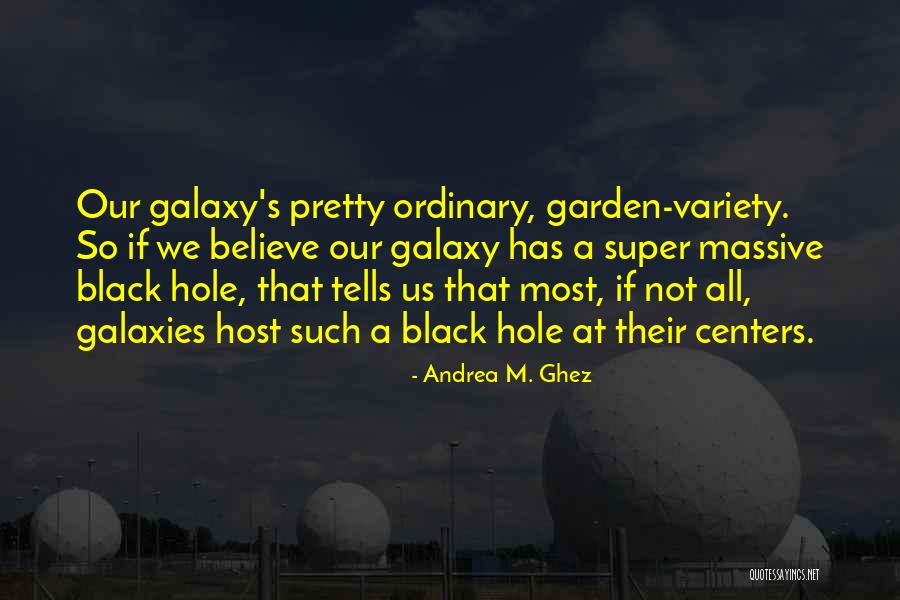 Dugonics Quotes By Andrea M. Ghez Dugonics Quotes By Andrea M. Ghez