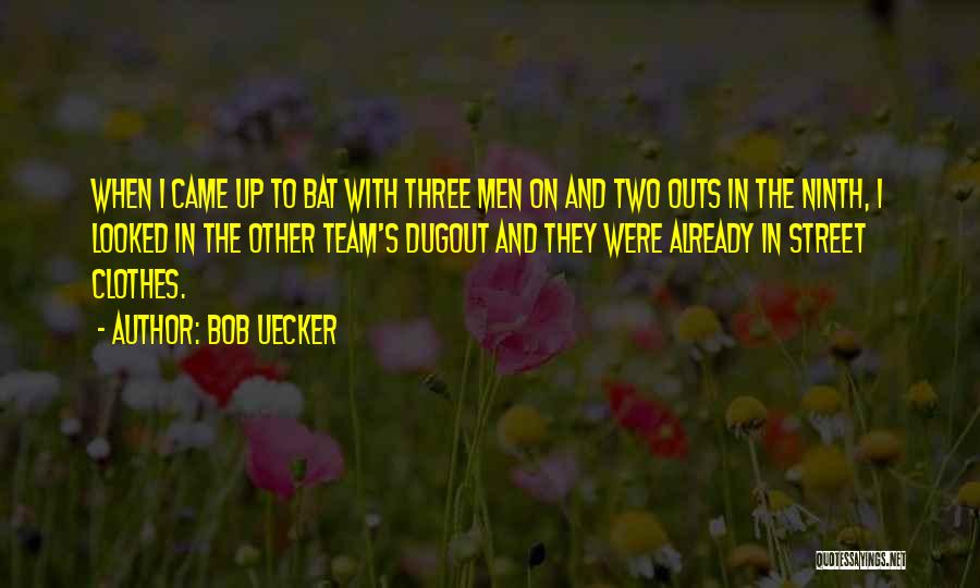 Dugout Quotes By Bob Uecker