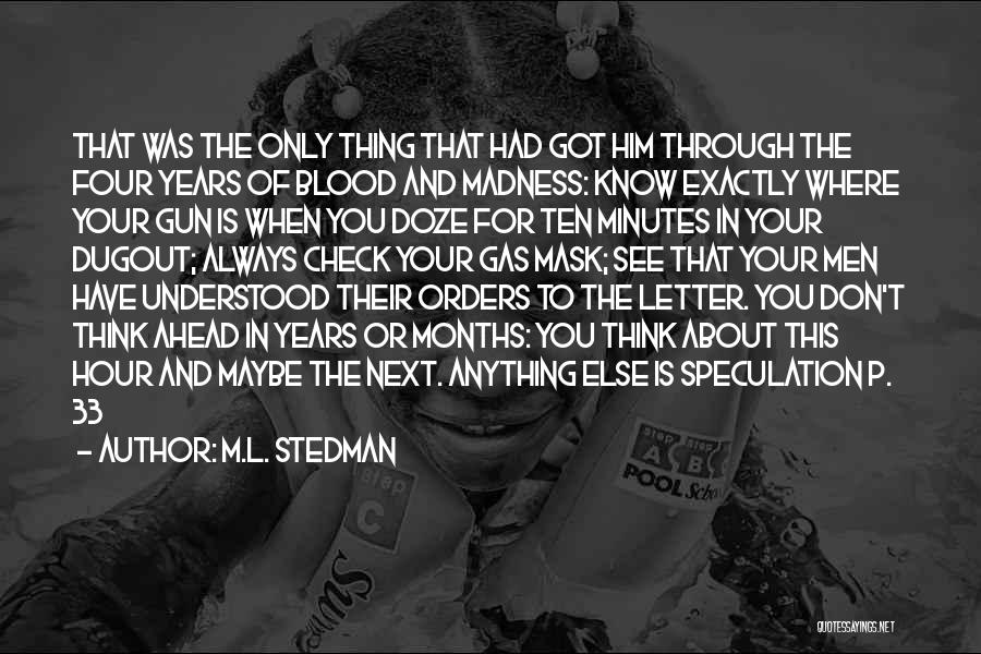 Dugout Quotes By M.L. Stedman