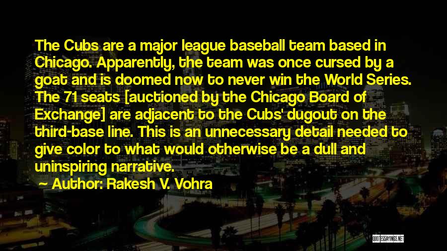 Dugout Quotes By Rakesh V. Vohra