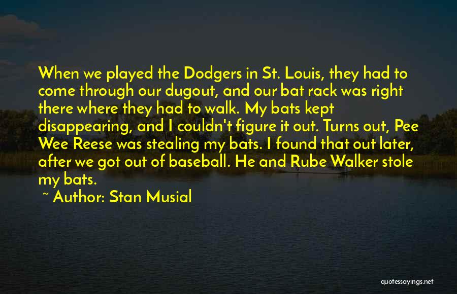 Dugout Quotes By Stan Musial