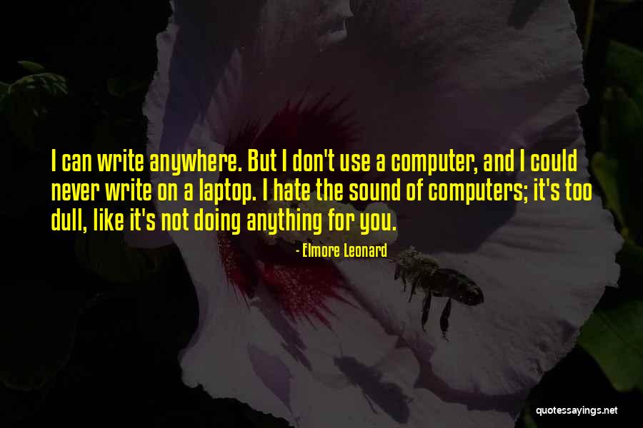 Duhaime Law Quotes By Elmore Leonard Duhaime Law Quotes By Elmore Leonard