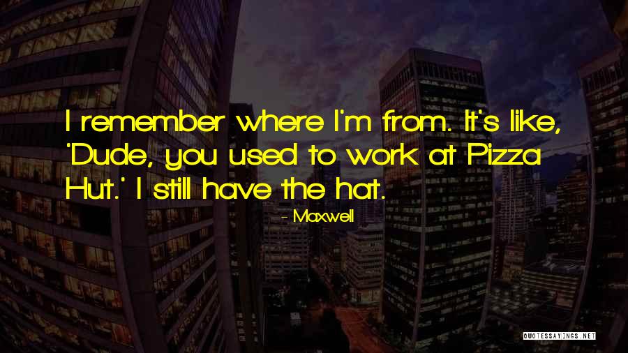 Duhaime Quotes By Maxwell Duhaime Quotes By Maxwell