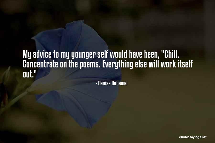 Duhamel Quotes By Denise Duhamel Duhamel Quotes By Denise Duhamel