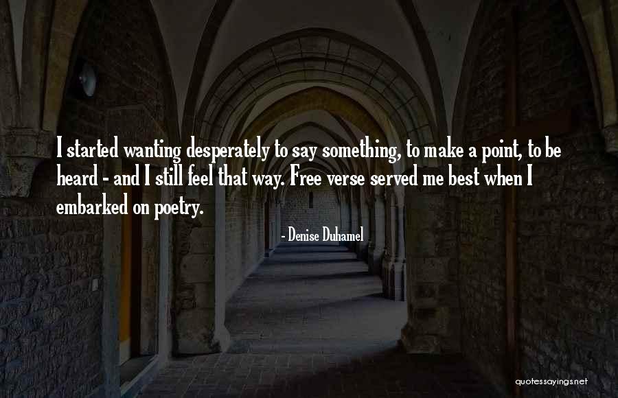 Duhamel Quotes By Denise Duhamel Duhamel Quotes By Denise Duhamel