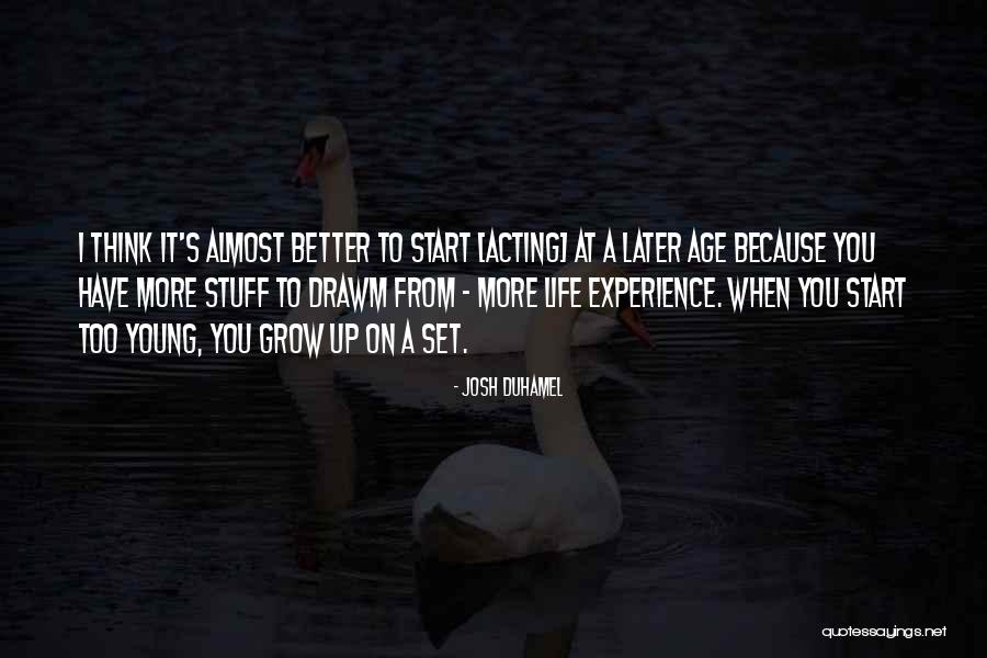 Duhamel Quotes By Josh Duhamel Duhamel Quotes By Josh Duhamel