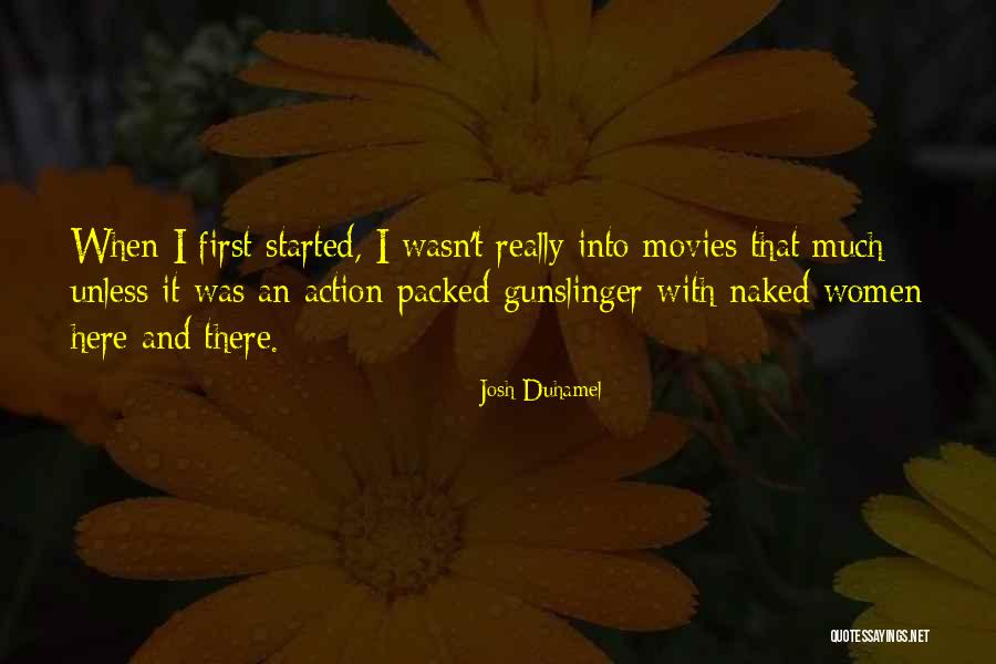 Duhamel Quotes By Josh Duhamel Duhamel Quotes By Josh Duhamel