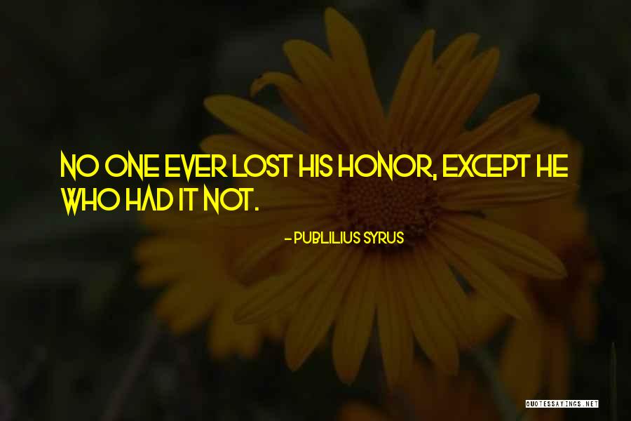 Duhanaya Quotes By Publilius Syrus Duhanaya Quotes By Publilius Syrus