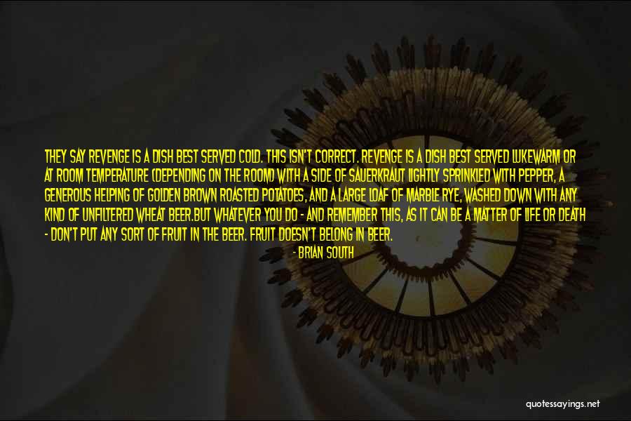 Duhenka Quotes By Brian South