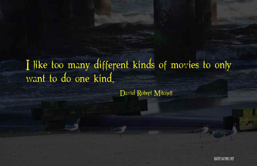 Duhgreatone Quotes By David Robert Mitchell Duhgreatone Quotes By David Robert Mitchell