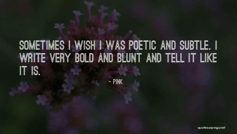 Duine Henry Quotes By Pink Duine Henry Quotes By Pink