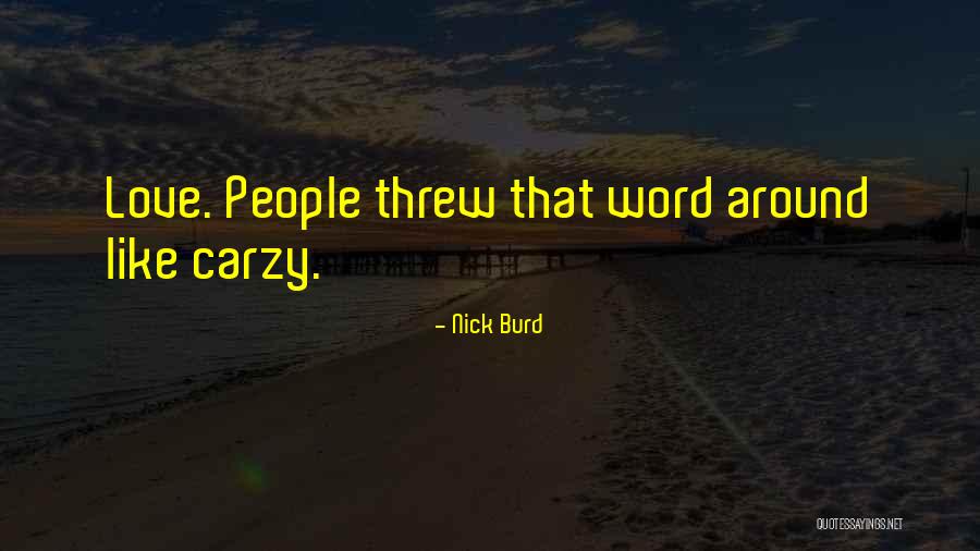 Duineveld Quotes By Nick Burd Duineveld Quotes By Nick Burd