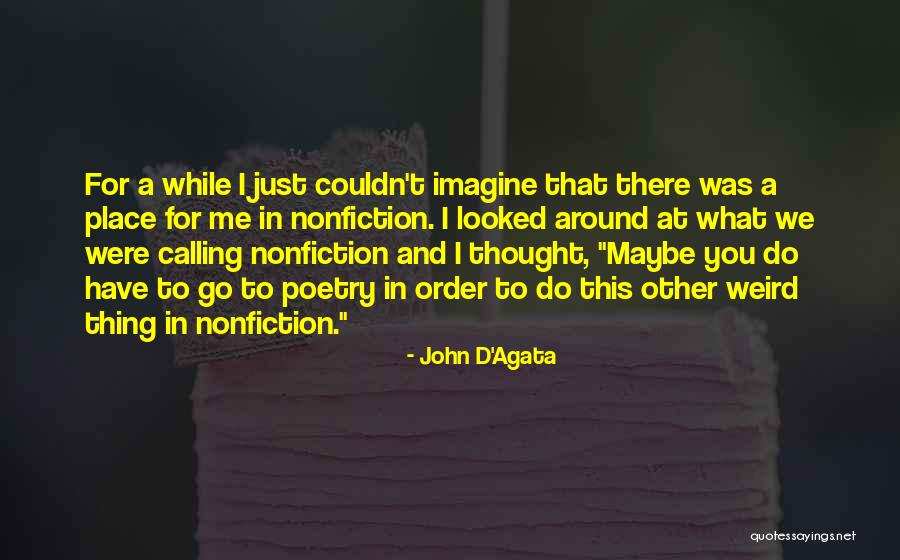 Duja Bodrum Quotes By John D'Agata Duja Bodrum Quotes By John D'Agata