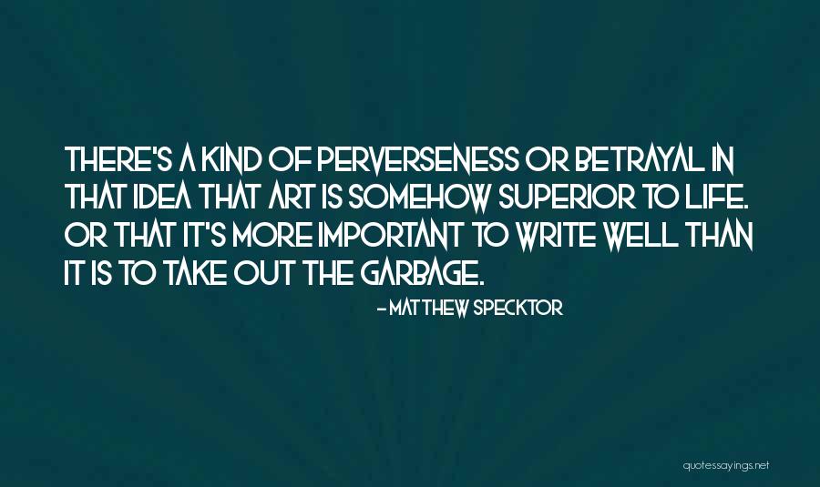 Dujarie Quotes By Matthew Specktor Dujarie Quotes By Matthew Specktor