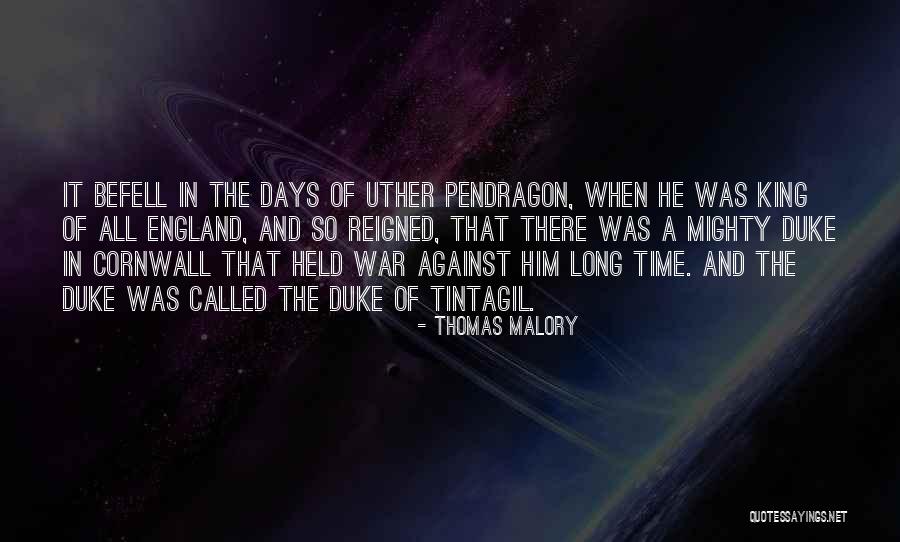 Duke And King Quotes By Thomas Malory Duke And King Quotes By Thomas Malory