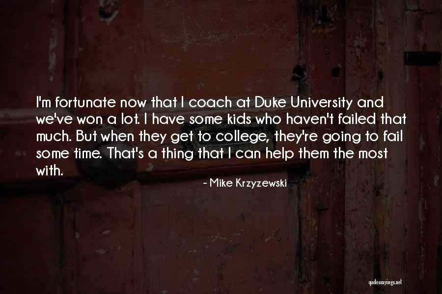 Duke Coach Krzyzewski Quotes By Mike Krzyzewski Duke Coach Krzyzewski Quotes By Mike Krzyzewski