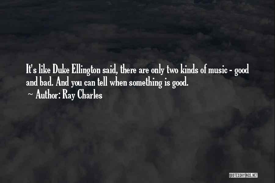 Duke Ellington Music Quotes By Ray Charles
