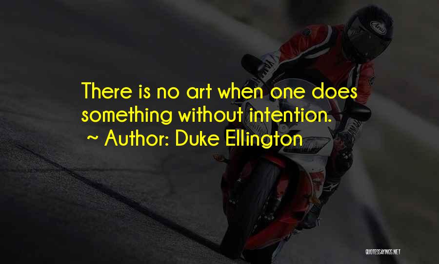 Duke Ellington Quotes 913850