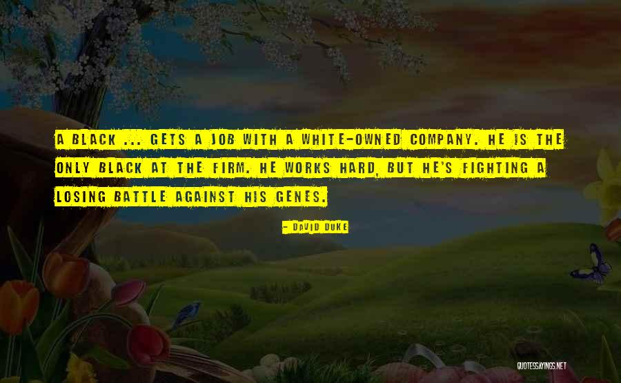 Duke Jobs Quotes By David Duke Duke Jobs Quotes By David Duke